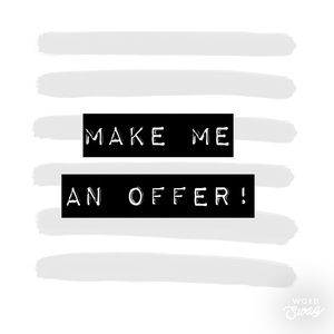 MAKE ME AN OFFER!